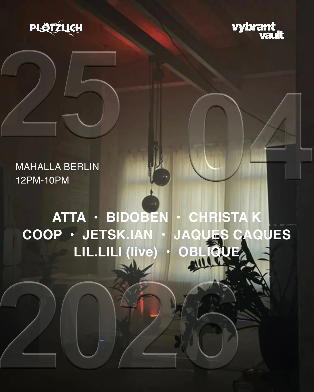 Plötzlich x Vybrant Vault w/ BIDOBEN, lil.lili (live), Christa K, Atta, Oblique 