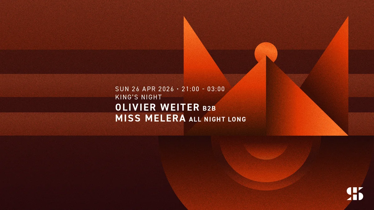 King's Night Special: Olivier Weiter b2b Miss Melera All Night Long