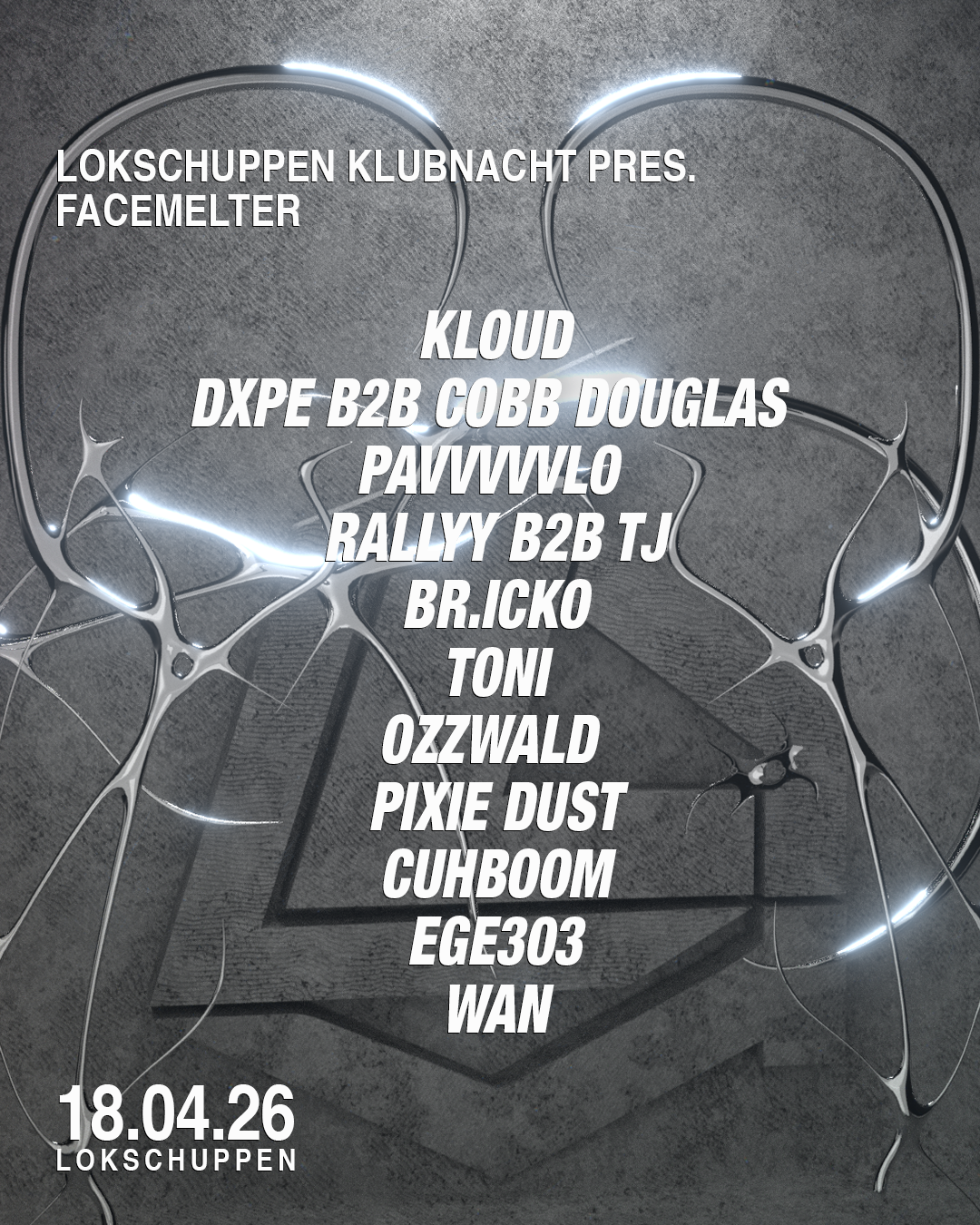 LOKSCHUPPEN KLUBNACHT pres. FACEMELTER with KLOUD, DXPE, WAN, Cobb Douglas, pavvvvvvlo + more